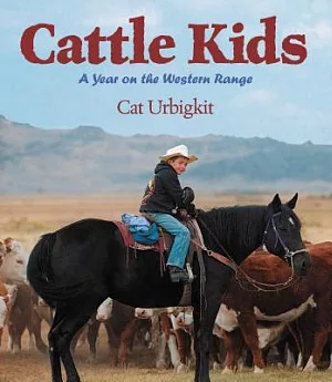 Cattle Kids: A Year on the Western Range