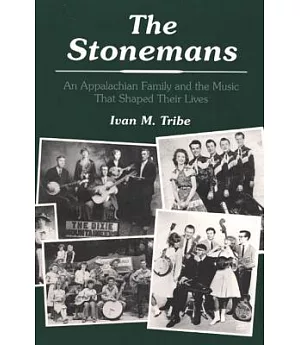 The Stonemans: An Appalachian Family and the Music That Shaped Their Lives