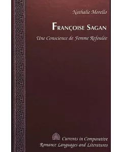 Francoise Sagan: Une Conscience De Femme Refoulee