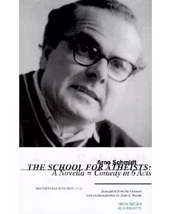 The School for Atheists: A Novella-Comedy in 6 Acts