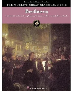 Beethoven - Intermediate to Advanced Piano Solo: 36 Selections from Symphonies, Concertos, Masses and Piano Works
