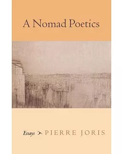 A Nomad Poetics: Essays