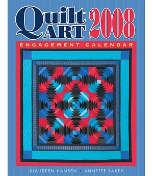 Quilt Art 2008 Calendar