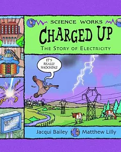 Charged Up: The Story of Electricity