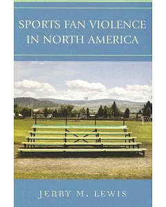 Sports Fan Violence in North America