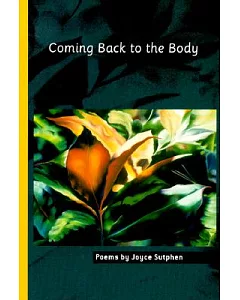 Coming Back to the Body: Poems