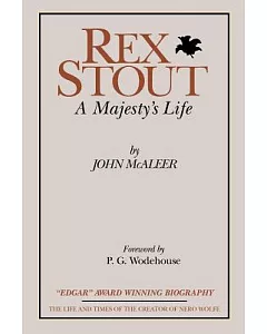 Rex Stout: A Majesty’s Life