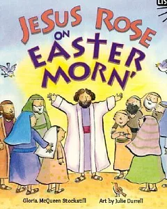 Jesus Rose on Easter Morn’