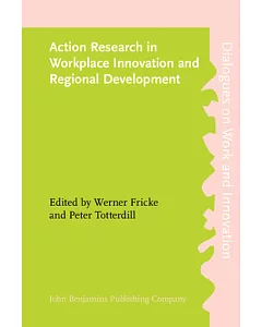 Action Research in Workplace Innovation and Regional Development