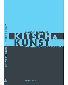 Kitsch And Kunst: Presentations of a Lost War