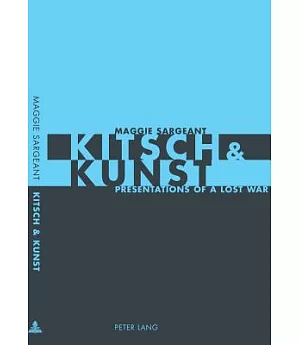 Kitsch And Kunst: Presentations of a Lost War