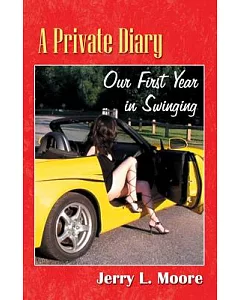 A Private Diary: Our First Year in Swinging