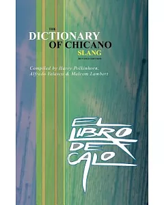 El Libro De Calo: The Dictionary of Chicano Slang