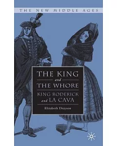 The King and the Whore: King Roderick and La Cava