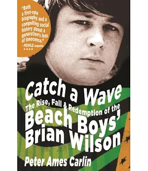 Catch a Wave: The Rise, Fall & Redemption of the Beach Boys’ Brian Wilson