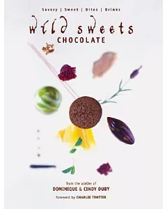 Wild Sweets Chocolate: Sweet, Savory, Bites, Drinks