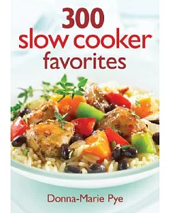300 Slow Cooker Favorites