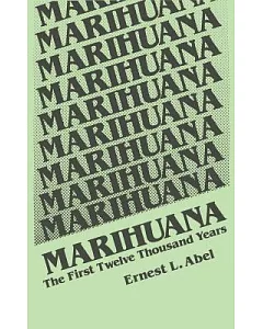 Marihuana, the First Twelve Thousand Years