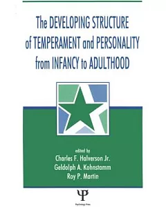 The Developing Structure of Temperament and Personality from Infancy to Adulthood