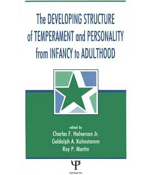 The Developing Structure of Temperament and Personality from Infancy to Adulthood