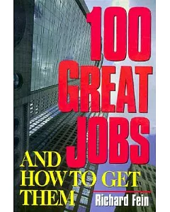 100 Great Jobs and How to Get Them