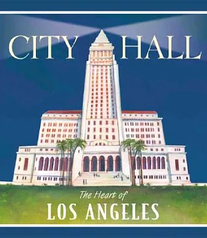 City Hall: The Heart of Los Angeles