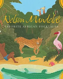 Nelson mandela’s Favorite African Folktales