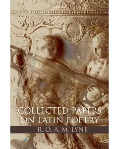 Collected Papers on Latin Poetry