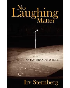 No Laughing Matter: An Izzy Brand Mystery