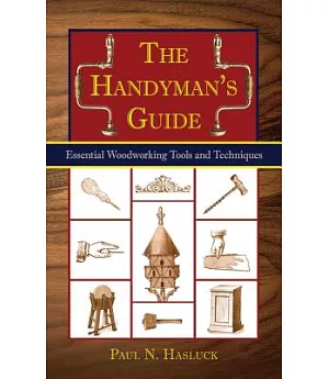 The Handyman’s Guide: Essential Woodworking Tools and Techniques
