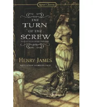 The Turn of the Screw: And Other Short Novels