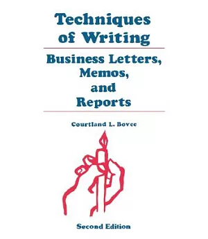 Techniques of Writing: Business Letters, Memos, and Reports