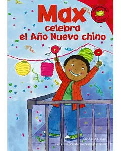 Max Celebra El Ano Nuevo Chino/ Max Celebrates Chinese New Year