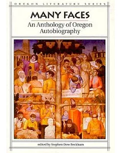 Many Faces: An Anthology of Oregon Autobiography