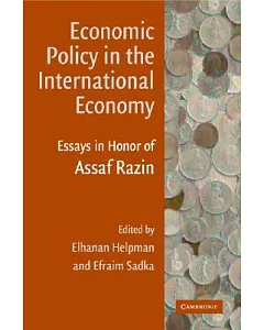 Economic Policy in the International Economy: Essays in Honor of assaf Razin