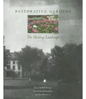 Restorative Gardens: The Healing Landscape