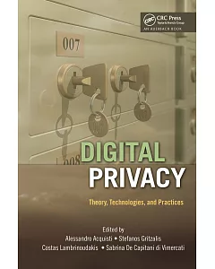 Digital Privacy: Theory, Technologies, and Practices