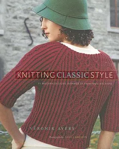 Knitting Classic Style: 35 Modern Designs Inspired by Fashion’s Archives