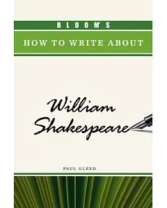 Bloom’s How to Write about William Shakespeare