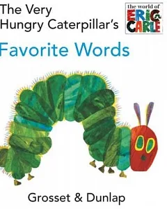 The Very Hungry Caterpillar’s Favorite Words
