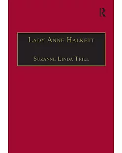 Lady Anne Halkett: Selected Self-writings