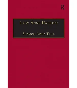 Lady Anne Halkett: Selected Self-writings