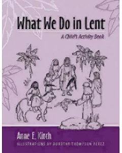 What We Do in Lent: A Child’s Activity Book