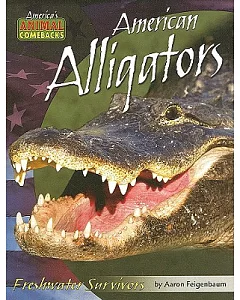 American Alligators: Freshwater Survivors