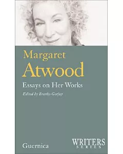 Margaret Atwood: Essays on Her Works
