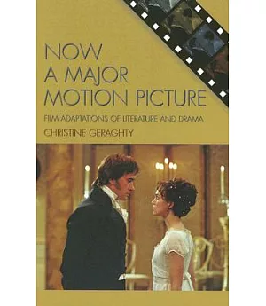 Now a Major Motion Picture: Film Adaptations of Literature and Drama