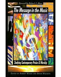 The Message in the Music: Studying Contemporary Praise and Worship