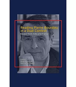 Reading Pierre Bourdieu in a Dual Context: Essays from India and France