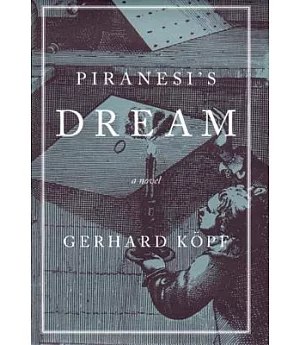 Piranesi’s Dream: A Novel