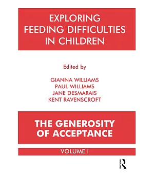 Exploring Feeding Difficulties in Children: The Generosity of Acceptance